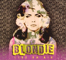 Live On Air - Blondie