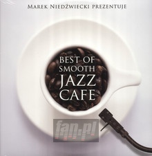 Best Of The Smooth Jazz Cafe - Marek  Niedwiecki 