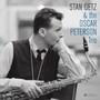 With The Oscar Peterson Trio - Stan Getz