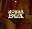 Bossa N Box - Bossa n'...   