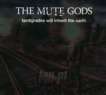 Tardigrades Will Inherit - Mute Gods