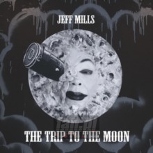 Trip To The Moon - Jeff Mills