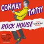 Rock House - Conway Twitty