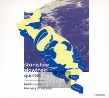 Landscapes Too Easy To Explain - Stanisaw  Sowiski Quintet
