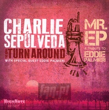 MR. EP - Tribute To Eddie Palmieri - Charlie Sepulveda - bigger MR. EP - Tribute To Eddie Palmieri - Charlie Sepulveda