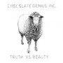 Truth vs Beauty - Chocolate Genius