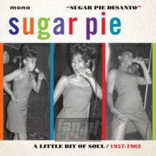 Little Bit Of Soul 1957-1962 - Sugar Pie Desanto 