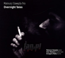 Overnight Tales - Mateusz  Gawda Trio