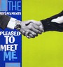 Pleased To Meet Me - The Replacements