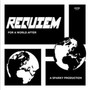 For A World After - Requiem