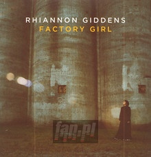 Factory Girl - Rhiannon Giddens