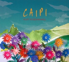 Caipi - Kurt Rosenwinkel