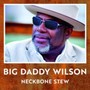 Neckbone Stew - Big Daddy Wilson 