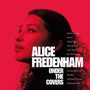 Under The Covers - Alice Fredenham