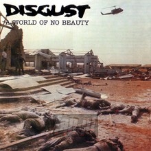 A World Of No Beauty - Disgust - bigger A World Of No Beauty - Disgust