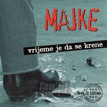 Vrijeme Je Da Se Krene - Majke