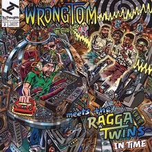 In Time - Wrongtom Meets The Ragga