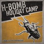 Close To The Borderline - H-Bomb Holiday Camp