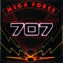 Mega Force - Seven O Seven