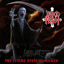 The Future State Of Wicked - Bloodfeast - bigger The Future State Of Wicked - Bloodfeast