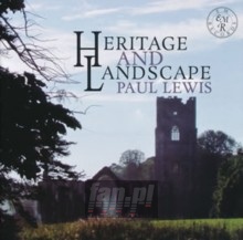 Heritage & Landscape - Inc World Premiere Record - Paul Lewis