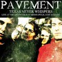 Texas Never Whispers: Live At The Uptown Bar June 1992 - Pavement