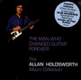 Man Who Changed Guitar Forever-Album Collection - Allan Holdsworth