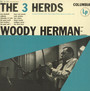 The 3 Herds - Woody Herman  & His Orchestra
