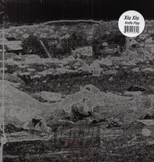 Knife Play - Xiu Xiu
