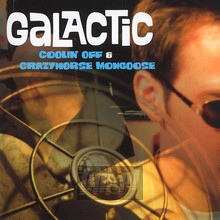 Crazyhorse Mongoose/Coolin Off - Galactic