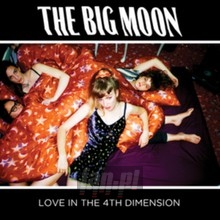 Love In The 4TH Dimension - Big Moon