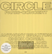Circle/Paris Concert 1971 - Anthony Braxton