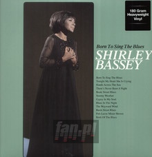 Born To Sing The Blues - Shirley Bassey