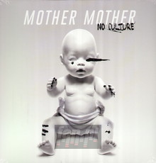 No Culture - Mother Mother - bigger No Culture - Mother Mother