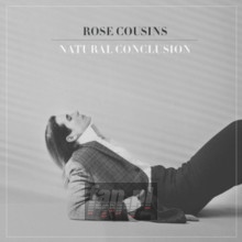 Natural Conclusion - Rose Cousins