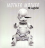 No Culture - Mother Mother