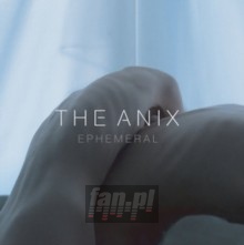 Ephemeral - Anix