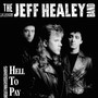 Hell To Pay - Jeff Healey
