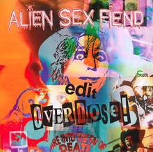 Edit/Overdose - Alien Sex Fiend