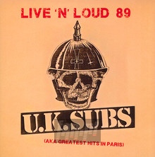 Live 'N' Loud 89 - U.K. Subs