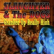 Cranked Up Really High - Slaughter & The Dogs - powiększ Cranked Up Really High - Slaughter & The Dogs