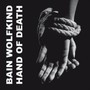 Hand Of Death - Bain Wolfkind
