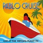 Live At The Record Plant '74 - Pablo Cruise