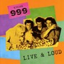 Live 'N' Loud - 999 