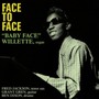 Face To Face - Baby-Face Willette
