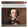 Conducts Mendelssohn - Claus Peter Flor 