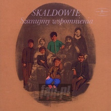 Szanujmy Wspomnienia - Skaldowie