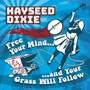 Free Your Mind & Your Gra - Hayseed Dixie