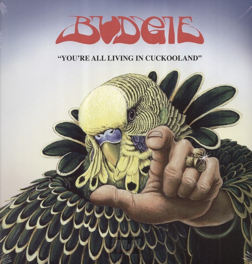 You're All Living In Cuckooland - Budgie