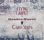 Flying Carpet - Quadro Nuevo & Cairo Step